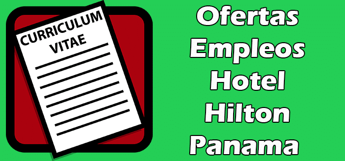 Empleos en Hotel Hilton Panama Vacantes 