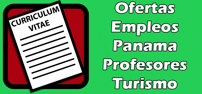 Vacantes Para Profesores De Turismo en Panama 2020 Empleos